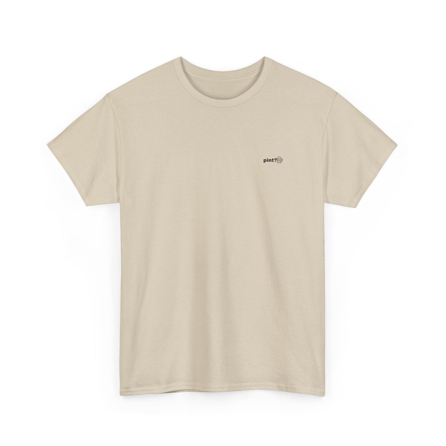"UP FOR A PINT?" Classic Heavy Streetwear Tee