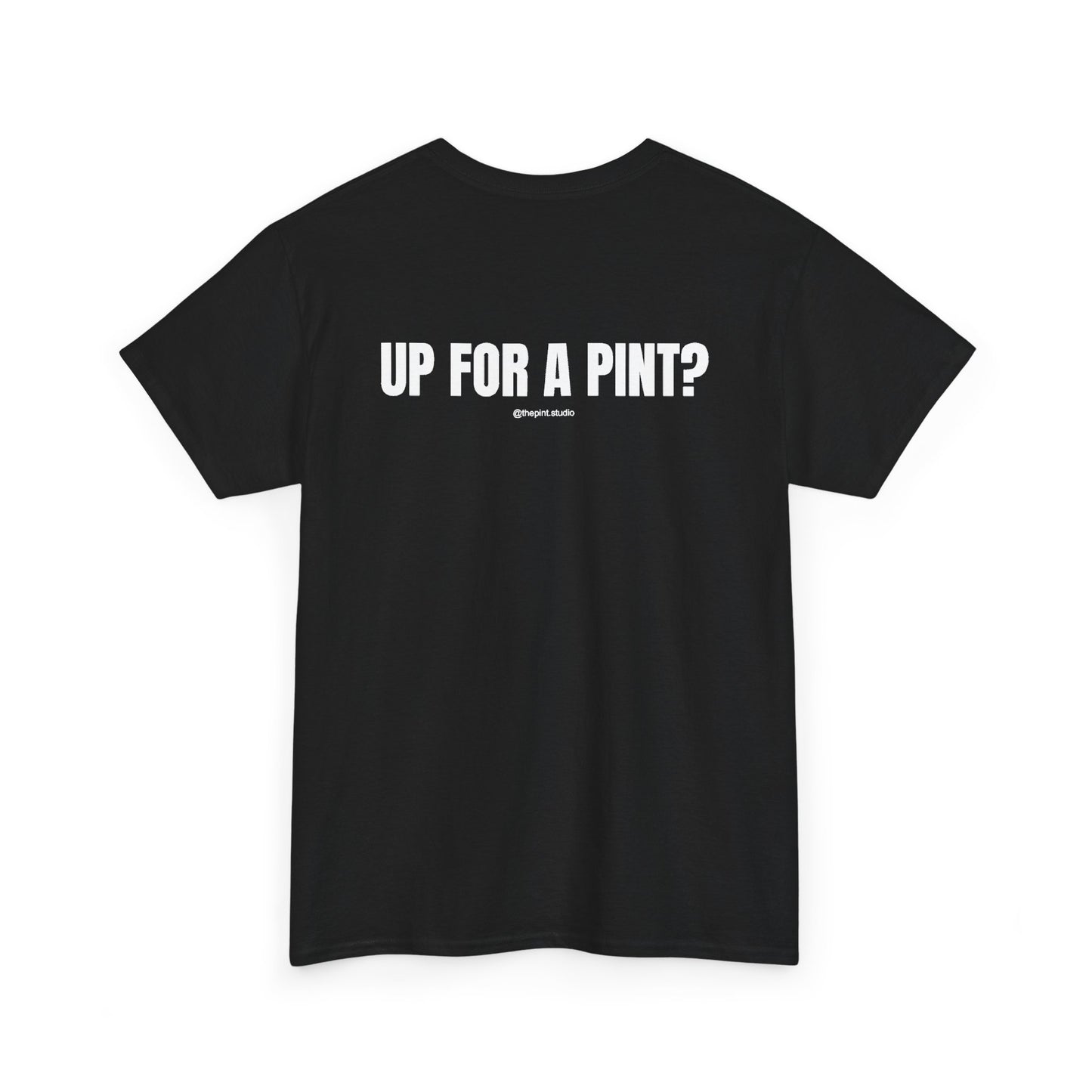 "UP FOR A PINT?" Classic Heavy Streetwear Tee