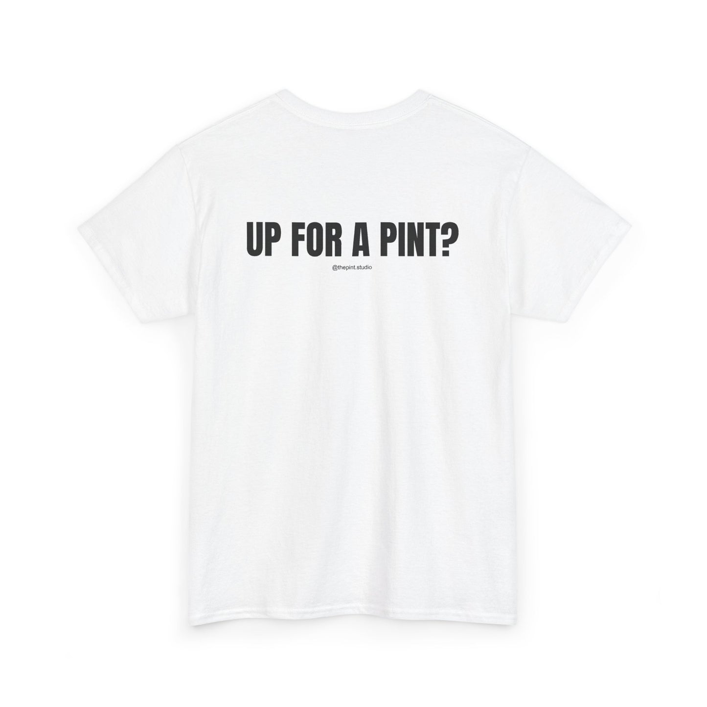 "UP FOR A PINT?" Classic Heavy Streetwear Tee